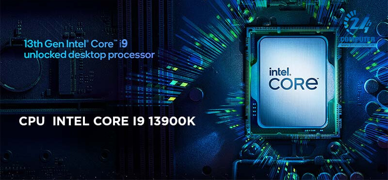 CPU Core i9-13900K mang sức mạnh dẫn đầu