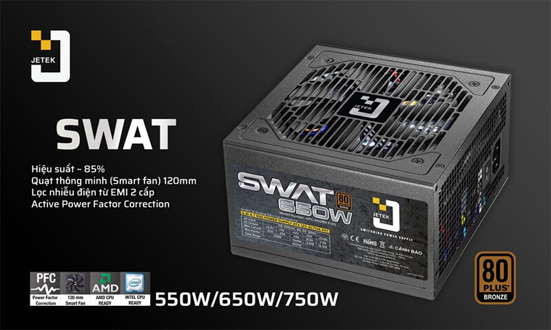 Bộ nguồn Jetek SWAT 750 750W (80 Plus Bronze / Non Modular)