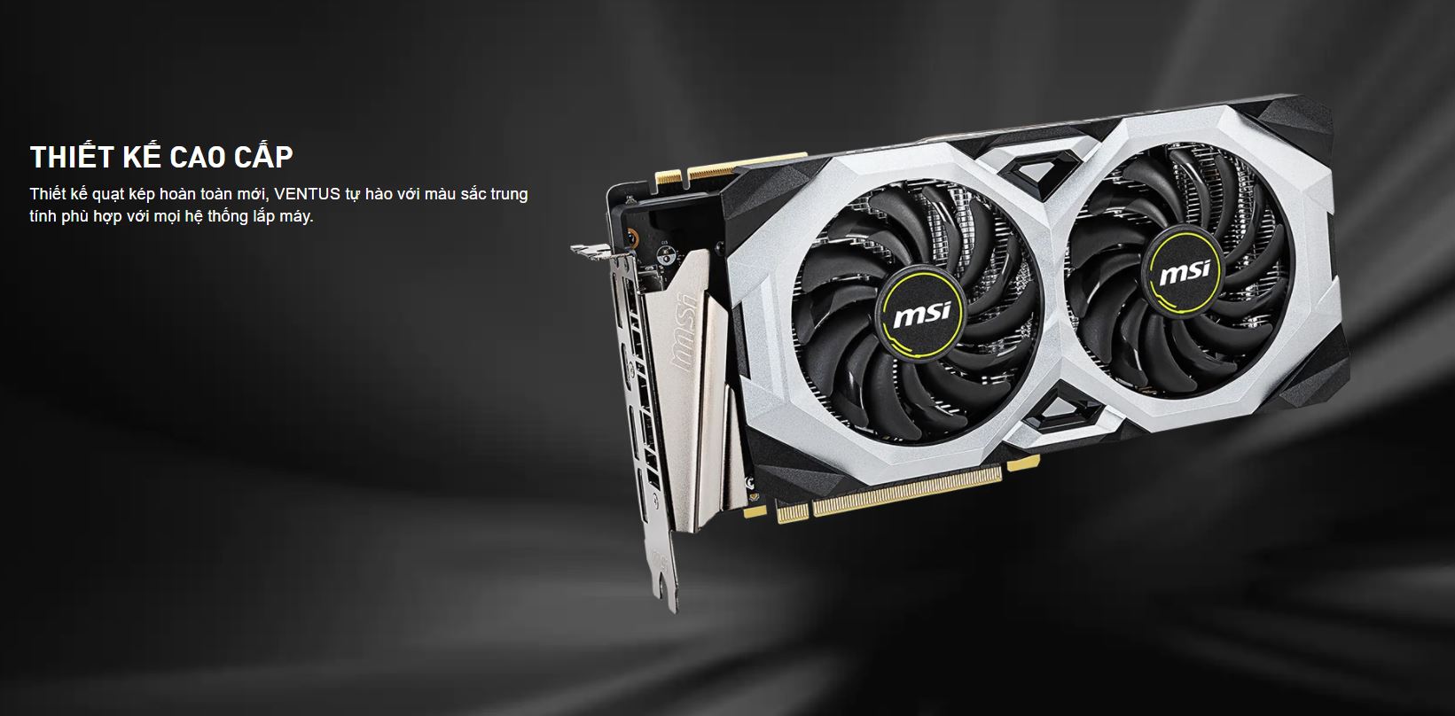 Card màn hình MSI RTX 2060 Super VENTUS OC (8GB GDDR6, 256-bit, HDMI+DP, 1x8-pin)